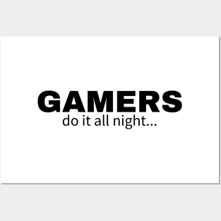 Gamers do it all night Posters and Art